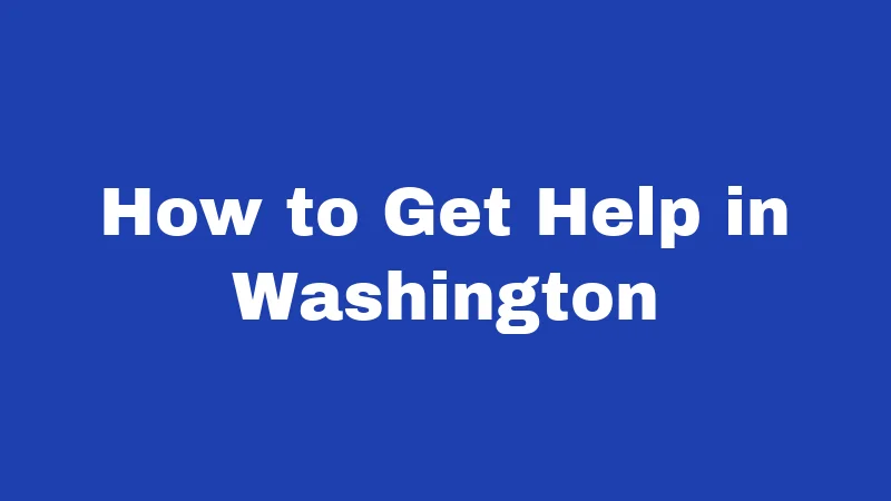 How to Get Help in Washington