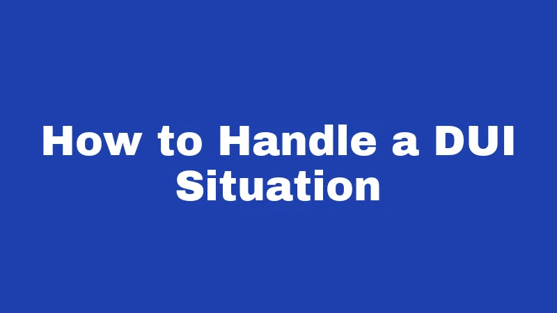 DUI Laws in Idaho (2026): The Real Cost of One Bad Choice 4 How to Handle a DUI Situation