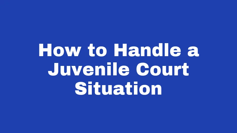 Juvenile Laws in Nebraska (2026): The Rules Every Family Should Know 5 How to Handle a Juvenile Court Situation