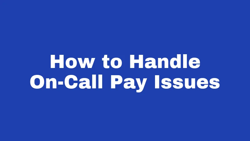 On-Call Laws in West Virginia (2026): The Pay Rules Nobody Explains 3 How to Handle On-Call Pay Issues