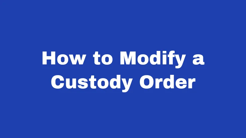 How to Modify a Custody Order