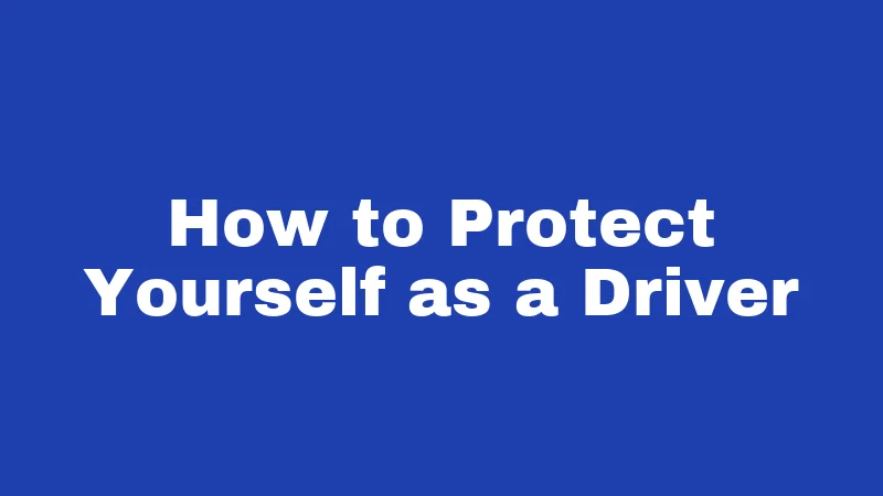 Hit and Run Laws in Arkansas (2026): Penalties That May Shock You 4 How to Protect Yourself as a Driver