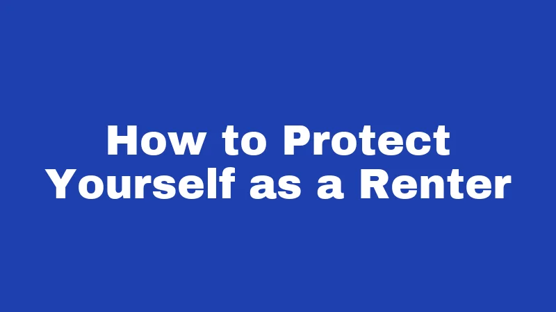 Rent Laws in Nebraska (2026): The Cornhusker Renter's Playbook 6 How to Protect Yourself as a Renter