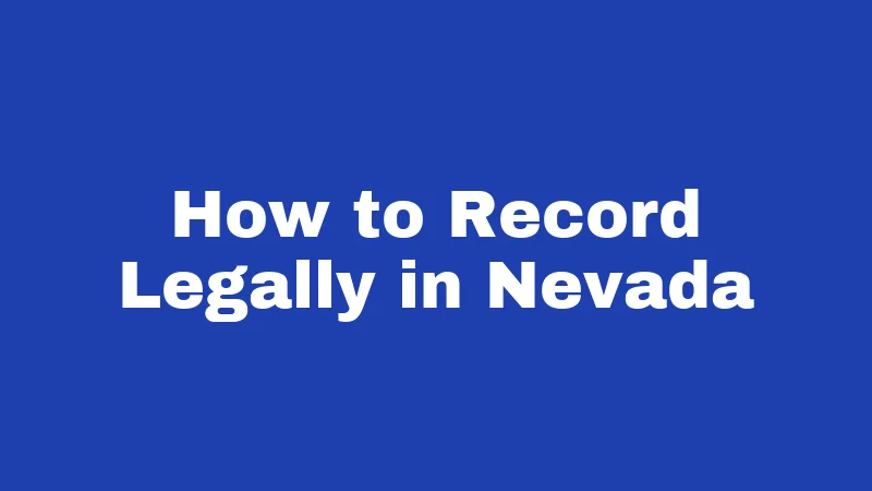 How to Record Legally in Nevada