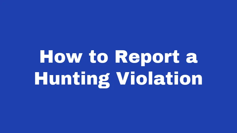 Hunting Laws in Kansas (2026): Your Season-Ready Survival Guide 6 How to Report a Hunting Violation