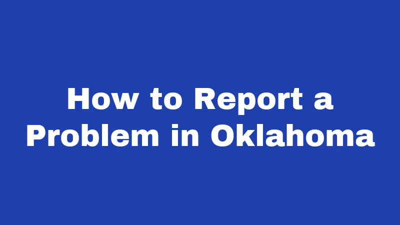 Lemon Laws in Oklahoma (2026): Your Refund Rights Explained 6 How to Report a Problem in Oklahoma