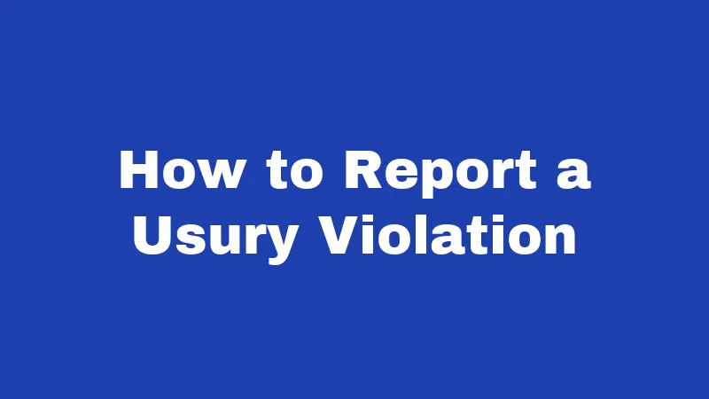 Usury Laws in Nebraska (2026): The Hidden Interest Rate Rules 4 How to Report a Usury Violation