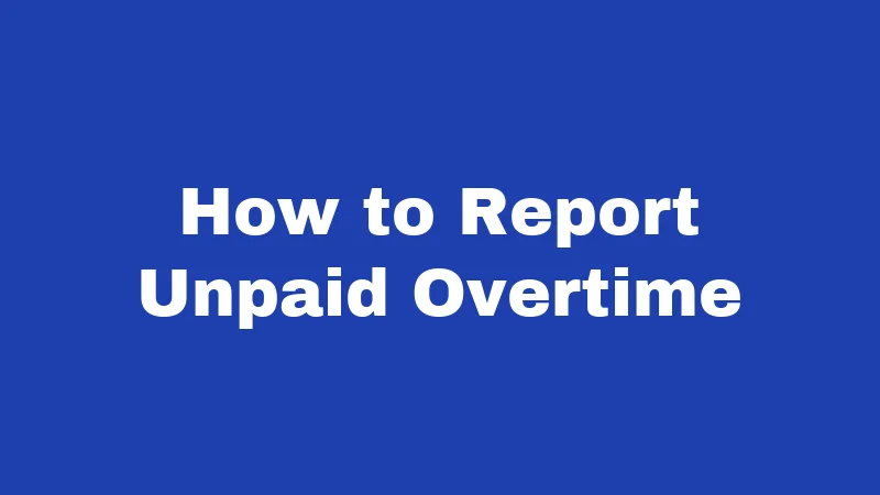 Overtime Laws in Louisiana (2026): Your Paycheck Rights Explained 5 How to Report Unpaid Overtime
