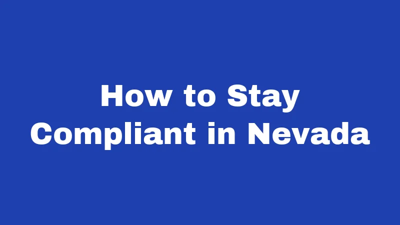 How to Stay Compliant in Nevada
