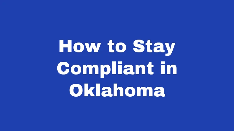 Car Insurance Laws in Oklahoma (2026): Your Simple Guide to Staying Legal 4 How to Stay Compliant in Oklahoma