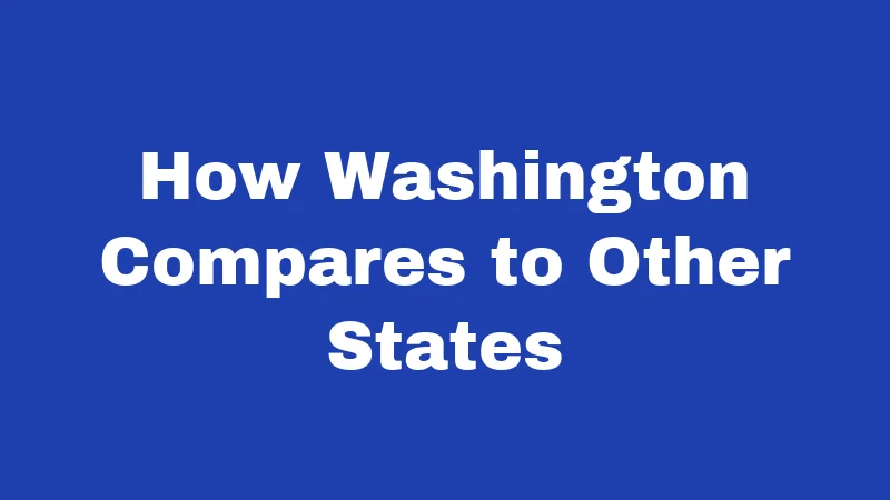 How Washington Compares to Other States