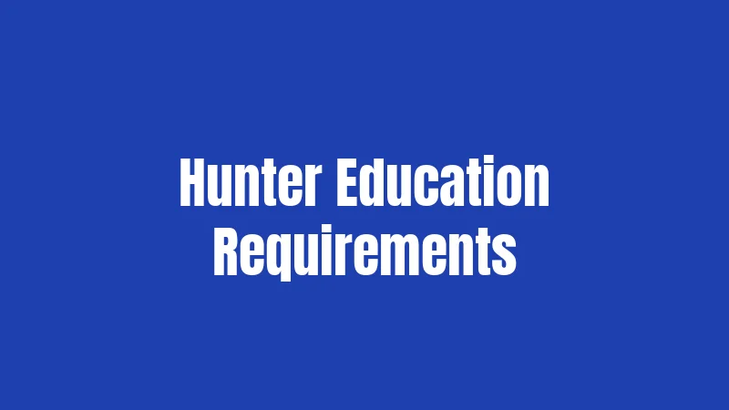 Hunter Education Requirements