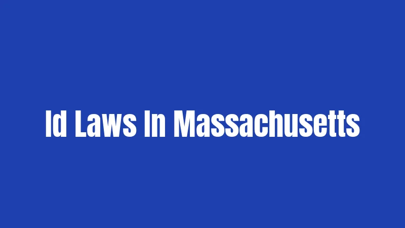 Id Laws In Massachusetts