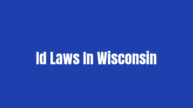 Id Laws In Wisconsin