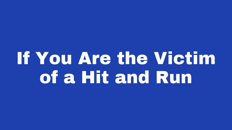 Hit and Run Laws in Kentucky (2026): Don't Drive Away From This 4 If You Are the Victim of a Hit and Run