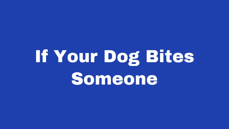 If Your Dog Bites Someone