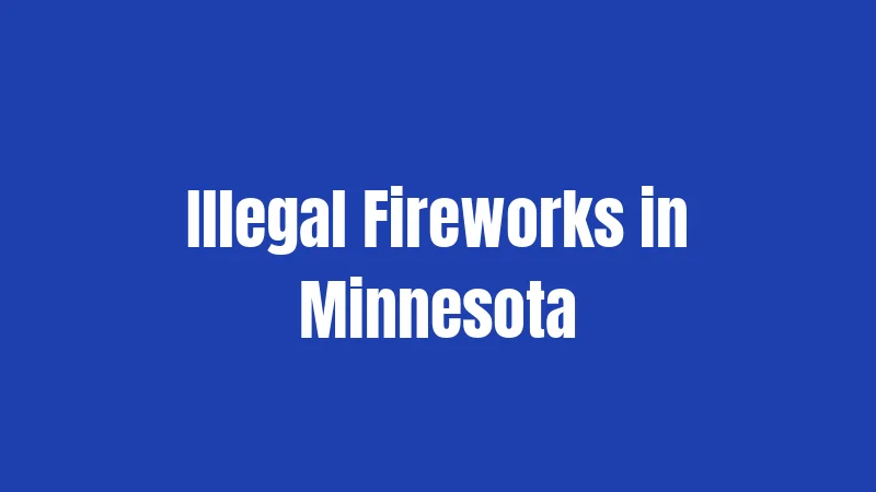 Illegal Fireworks in Minnesota