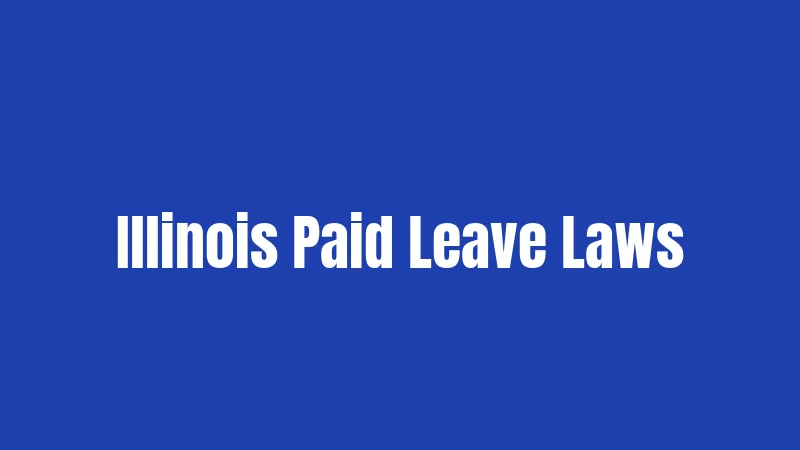 Illinois Paid Leave Laws
