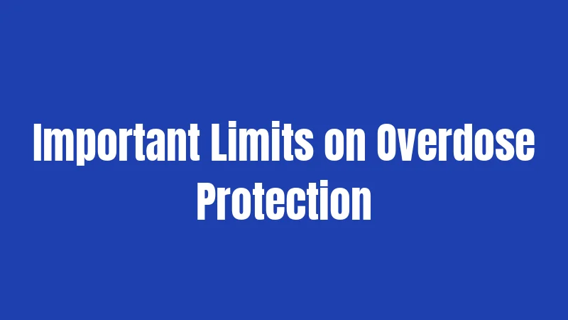 Important Limits on Overdose Protection