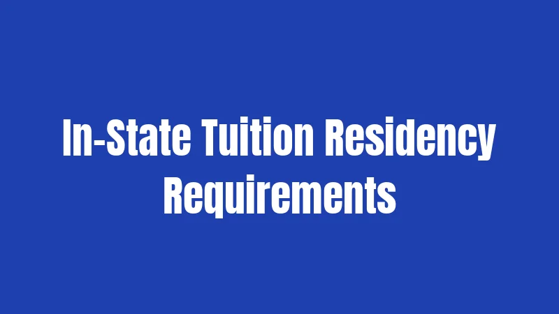 In-State Tuition Residency Requirements