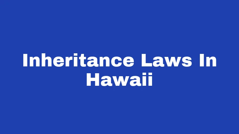 Inheritance Laws In Hawaii