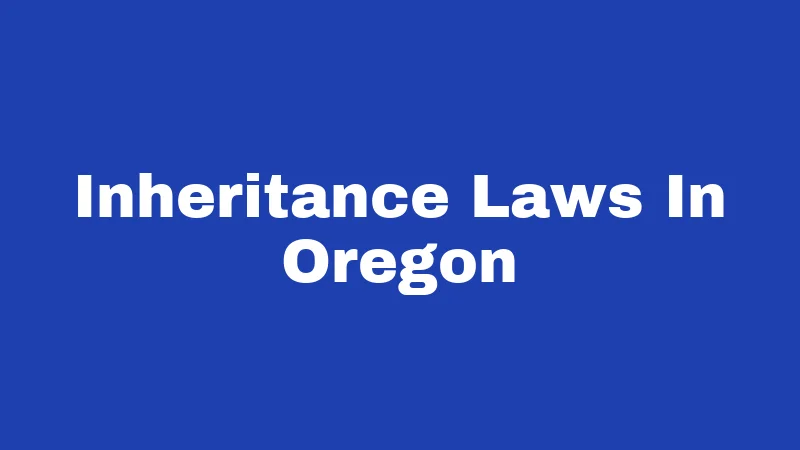 Inheritance Laws In Oregon
