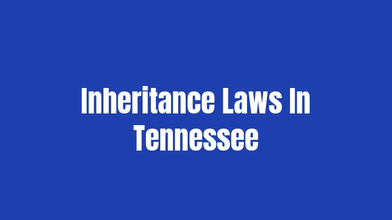 Inheritance Laws In Tennessee