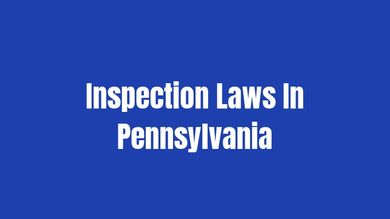 Inspection Laws In Pennsylvania