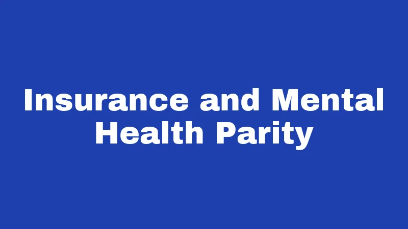 Insurance and Mental Health Parity