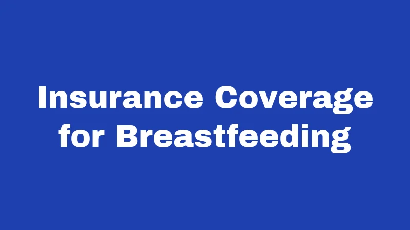 Breastfeeding Laws in Washington (2026): Your Rights, Simply Explained 2 Insurance Coverage for Breastfeeding