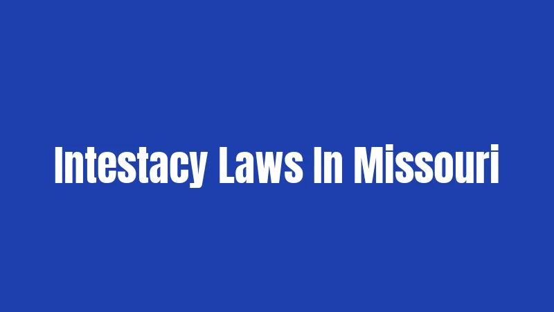 Intestacy Laws In Missouri