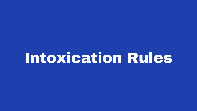 Intoxication Rules
