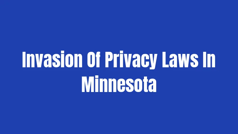 Invasion Of Privacy Laws In Minnesota