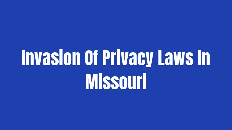 Invasion Of Privacy Laws In Missouri