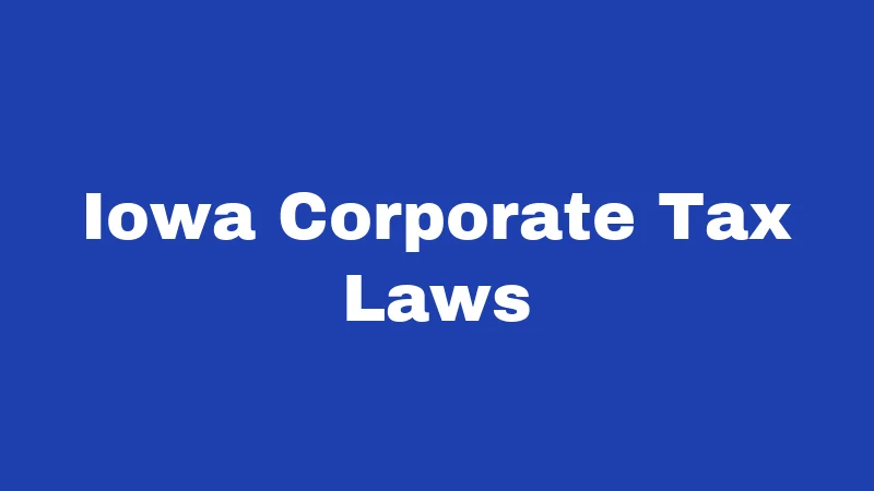 Iowa Corporate Tax Laws