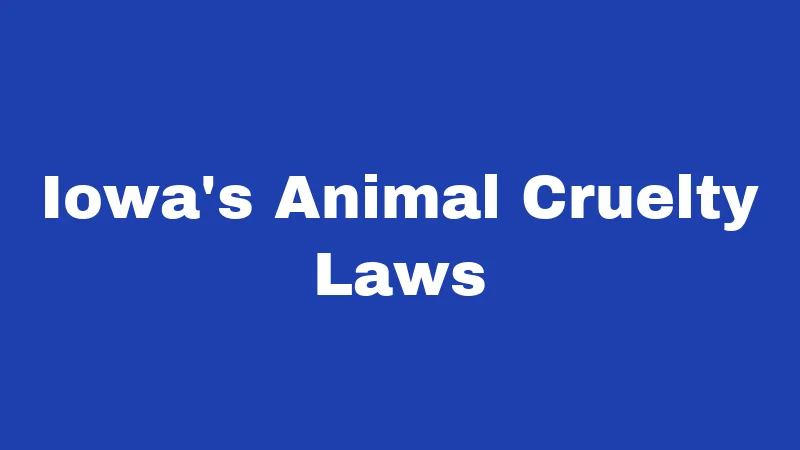 Iowa's Animal Cruelty Laws