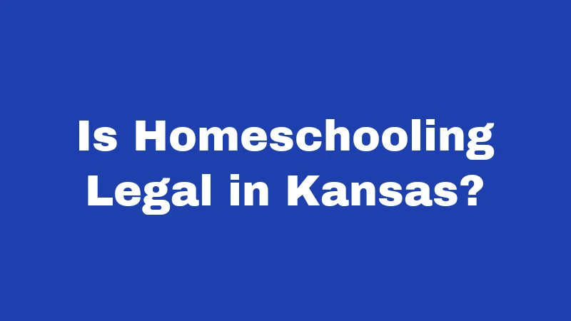 Homeschool Laws in Kansas (2026): Your Simple Guide to Starting Right 1 Is Homeschooling Legal in Kansas?
