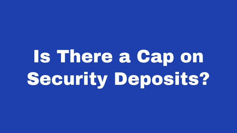 Month-to-Month Lease Laws in West Virginia (2026): The 30-Day Rule Explained 3 Is There a Cap on Security Deposits?