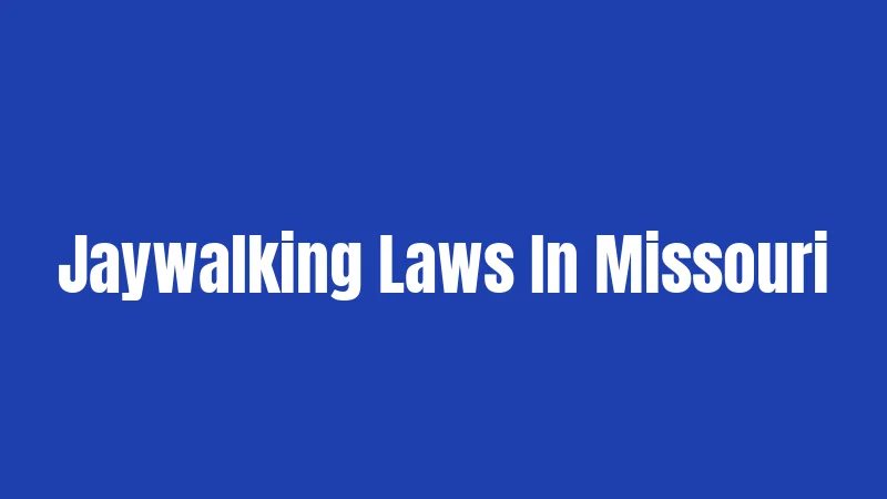 Jaywalking Laws In Missouri