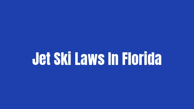 Jet Ski Laws In Florida
