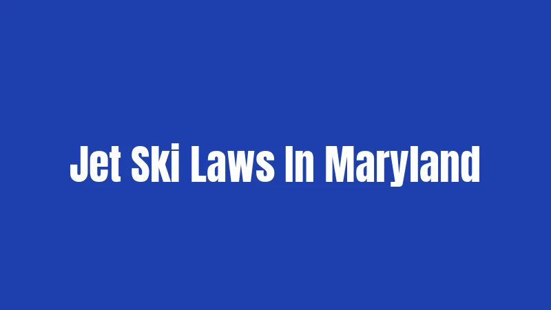 Jet Ski Laws In Maryland
