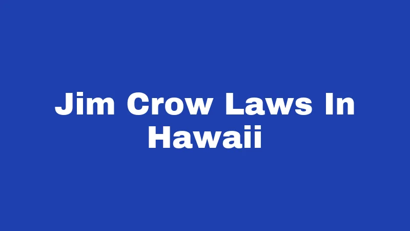 Jim Crow Laws In Hawaii