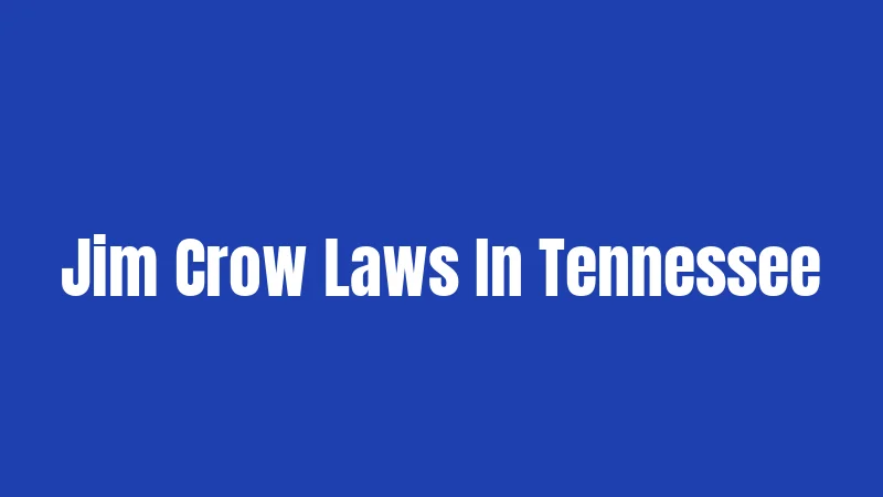 Jim Crow Laws In Tennessee