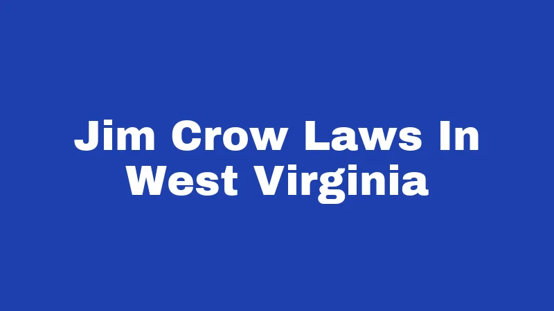 Jim Crow Laws In West Virginia