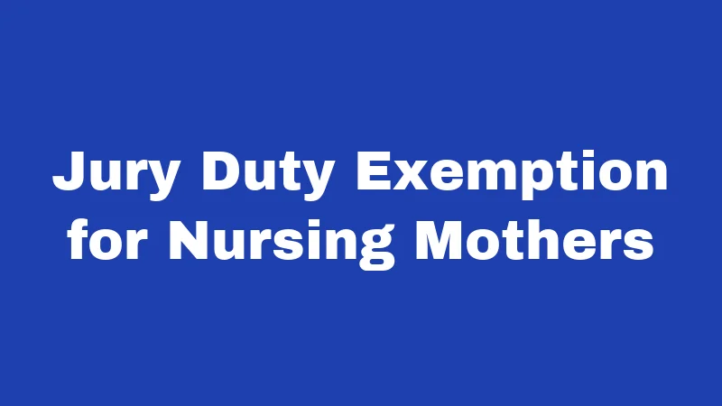 Breastfeeding Laws in Idaho (2026): What Every Parent Should Know 2 Jury Duty Exemption for Nursing Mothers