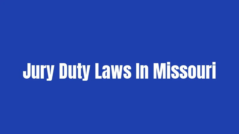 Jury Duty Laws In Missouri