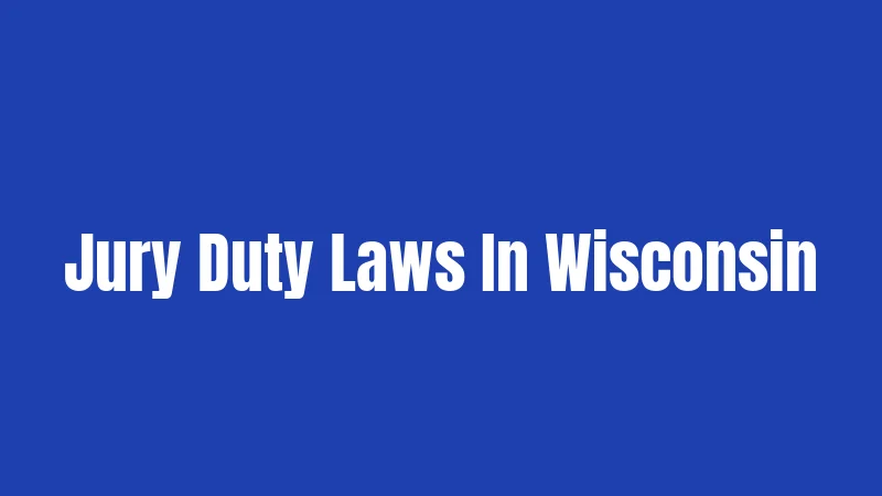 Jury Duty Laws In Wisconsin