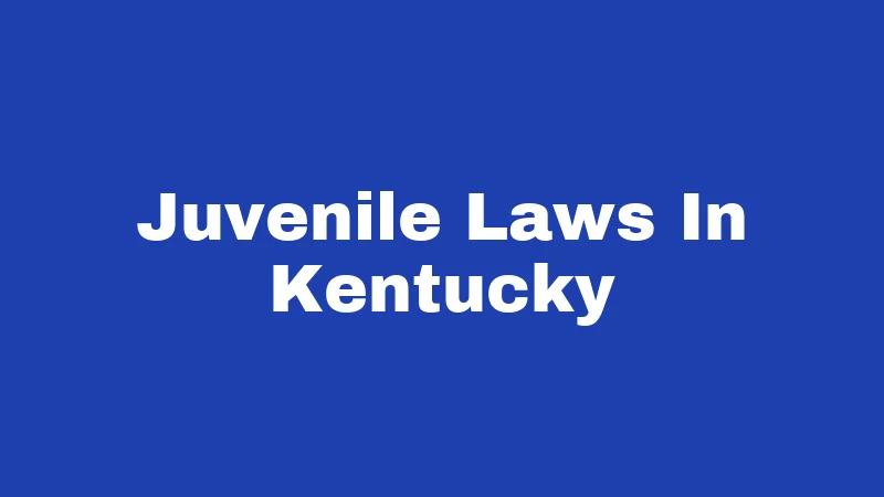 Juvenile Laws In Kentucky