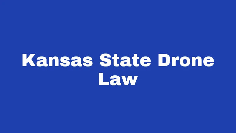 Kansas State Drone Law