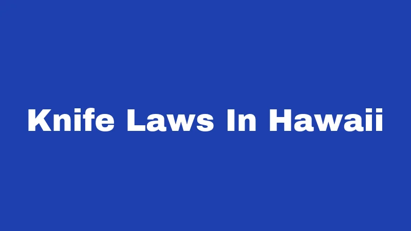 Knife Laws In Hawaii